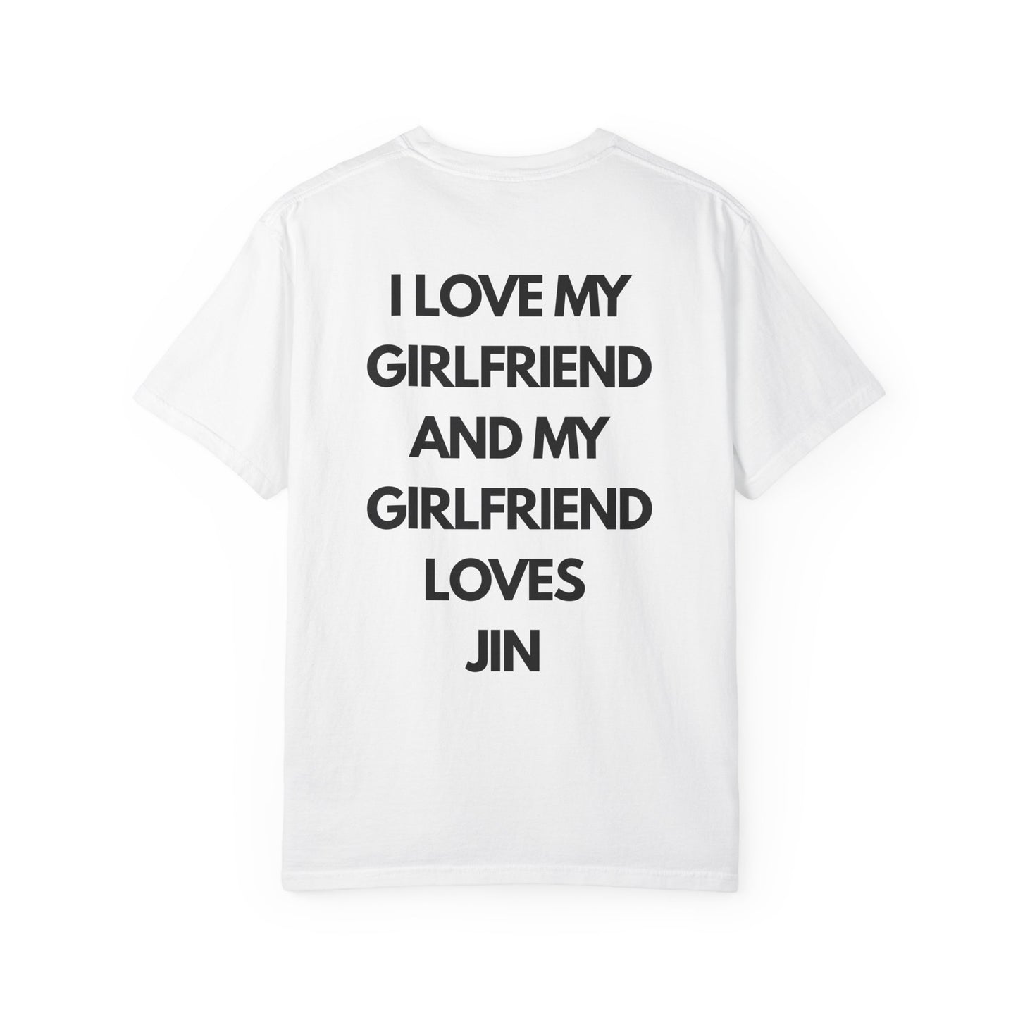 I Love My Girlfriend and My Girlfriend Loves Jin T-Shirt