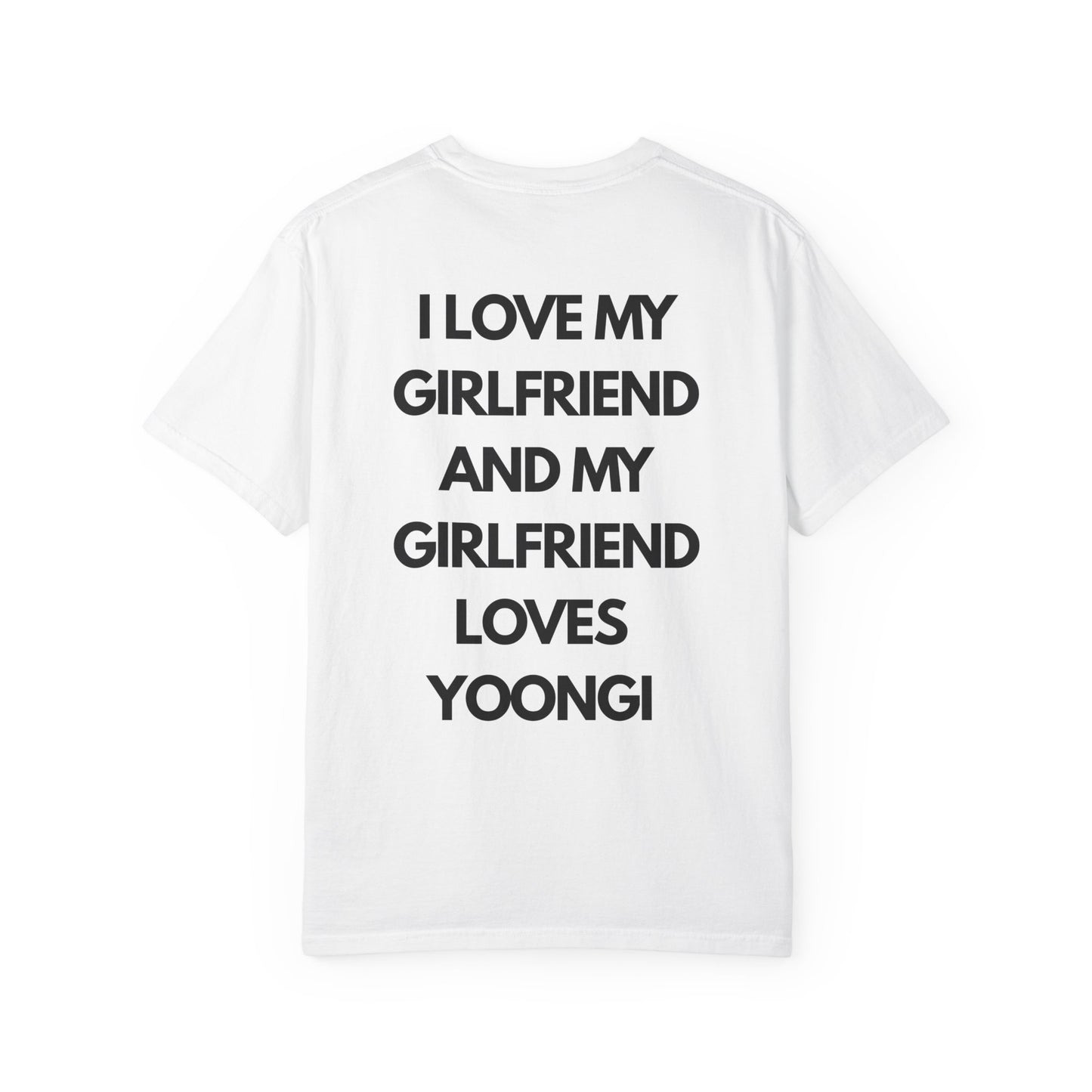 I Love My Girlfriend and My Girlfriend Loves Yoongi T-Shirt