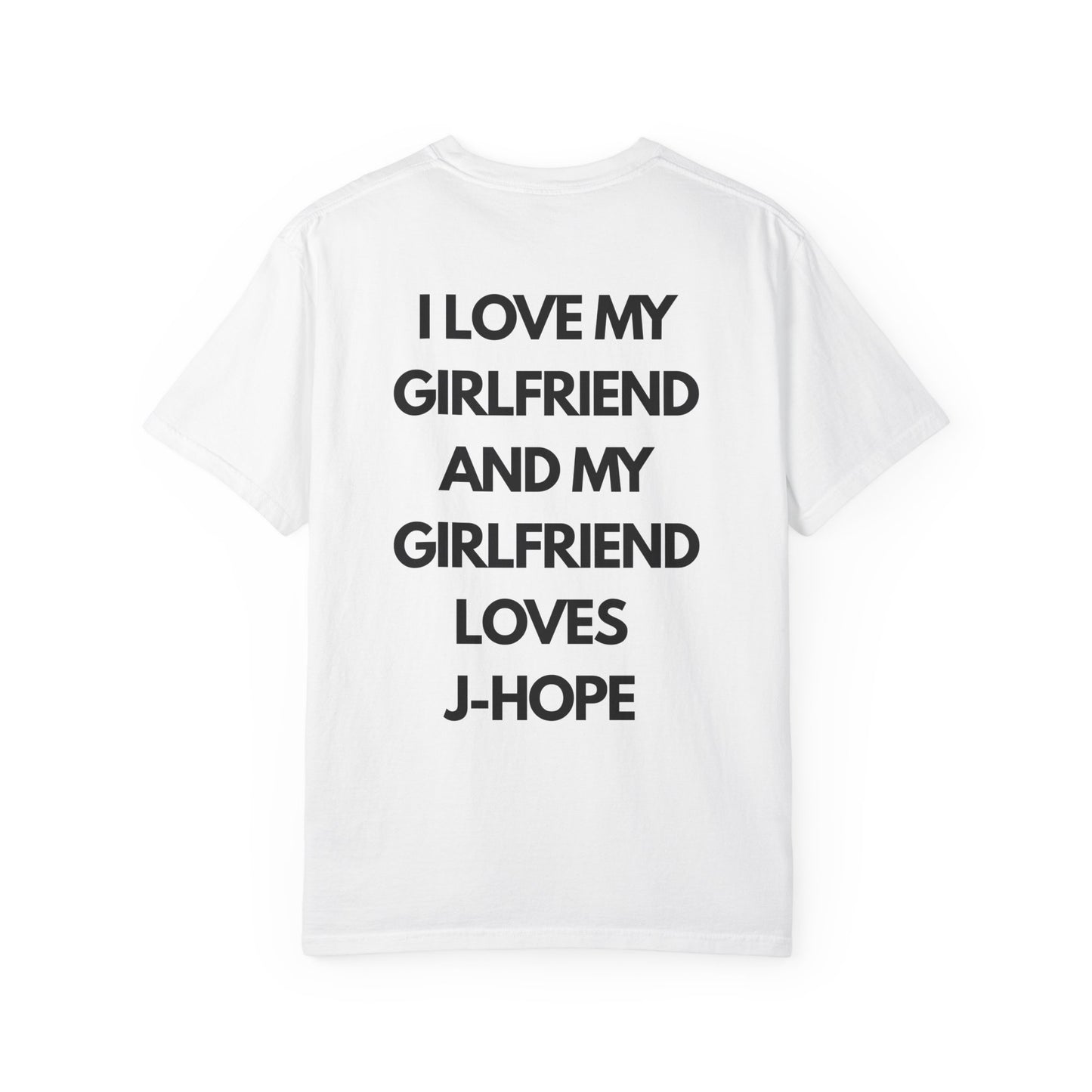 I Love My Girlfriend and My Girlfriend Loves J-Hope T-Shirt